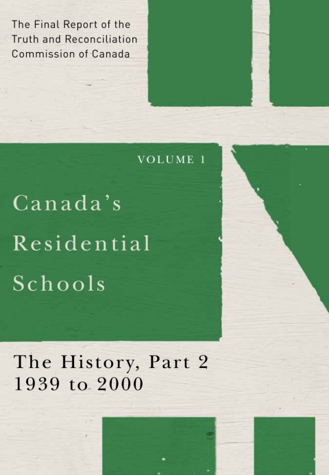 Cover image for book Canada’s Residential Schools: The History, Part 2, 1939 to 2000