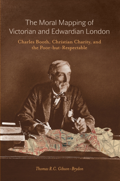 Cover image for book The Moral Mapping of Victorian and Edwardian London