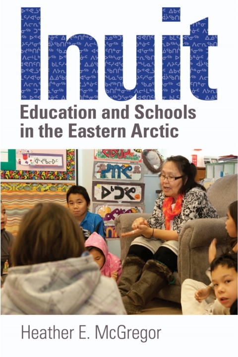Cover image for book Inuit Education and Schools in the Eastern Arctic