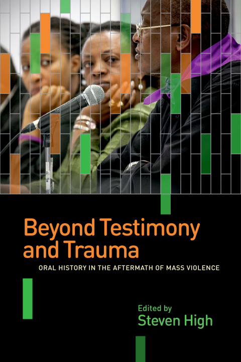 Beyond Testimony and Trauma 