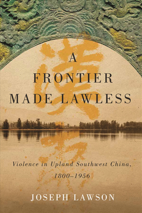 Cover image for book A Frontier Made Lawless