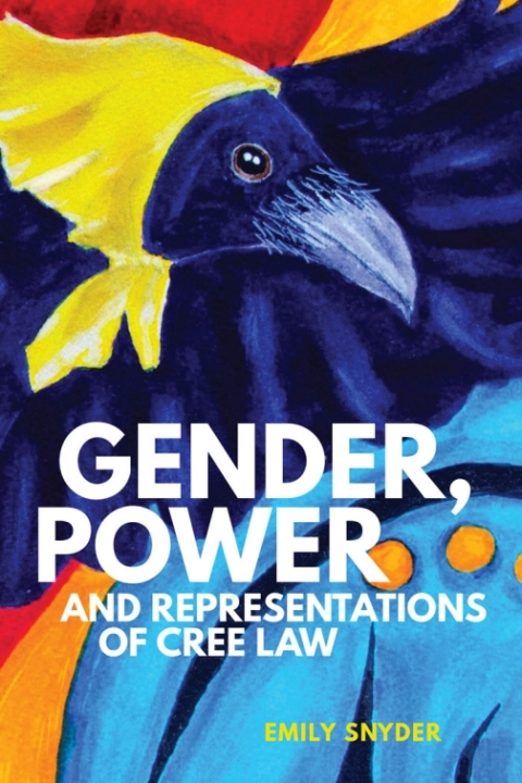 Cover image for book Gender, Power, and Representations of Cree Law
