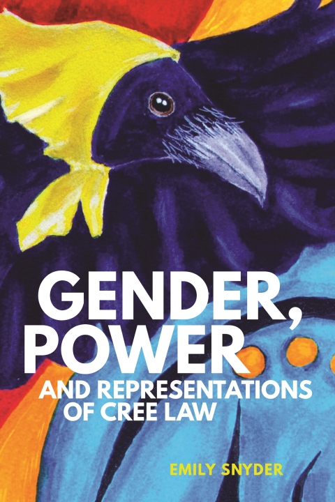 Cover image for book Gender, Power, and Representations of Cree Law
