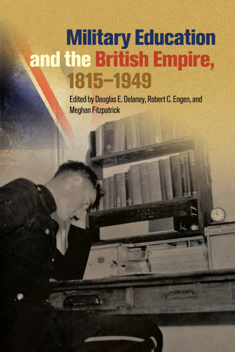 Cover image for book Military Education and the British Empire, 1815–1949