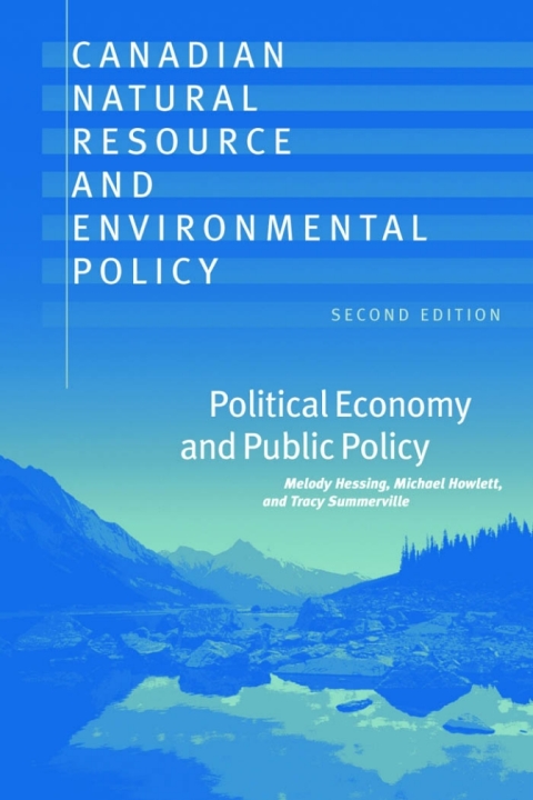 Canadian Natural Resource and Environmental Policy, 2nd ed. 