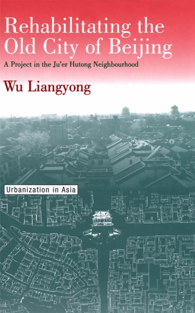 Rehabilitating the Old City of Beijing