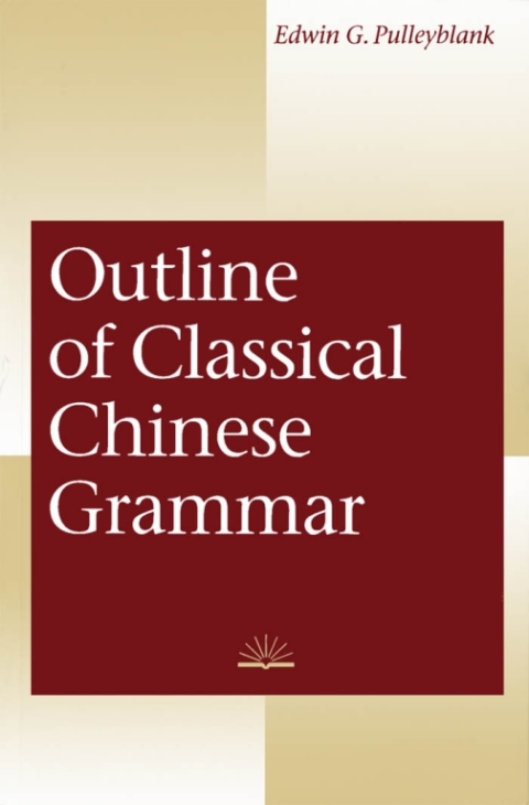 Cover image for book Outline of Classical Chinese Grammar