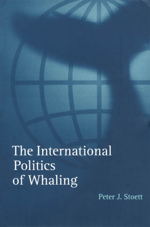 Cover image for book The International Politics of Whaling