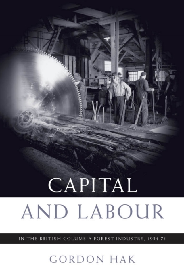 Capital and Labour in the British Columbia Forest Industry, 1934-74