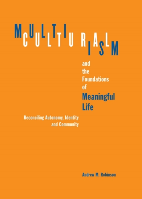 Multiculturalism and the Foundations of Meaningful Life 