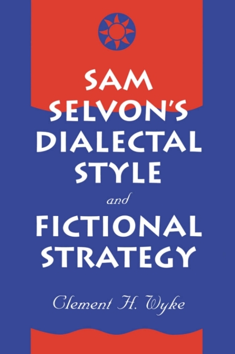 Cover image for book Sam Selvon's Dialectal Style and Fictional Strategy