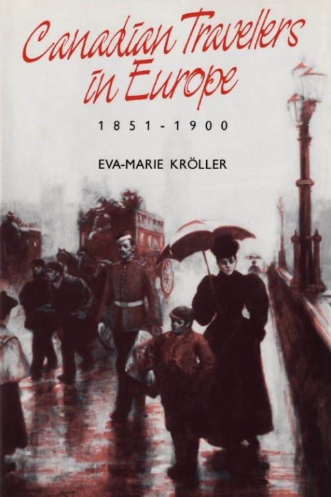 Cover image for book Canadian Travellers in Europe, 1851-1900