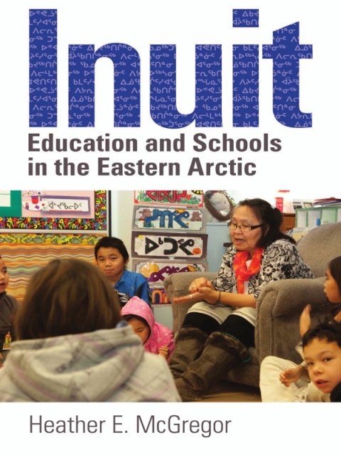 Cover image for book Inuit Education and Schools in the Eastern Arctic