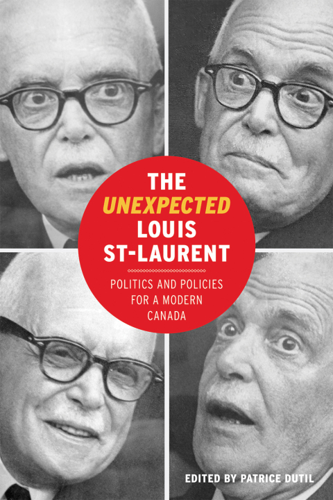 The Unexpected Louis St-Laurent 