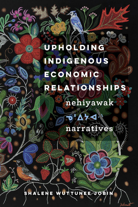 Cover image for book Upholding Indigenous Economic Relationships