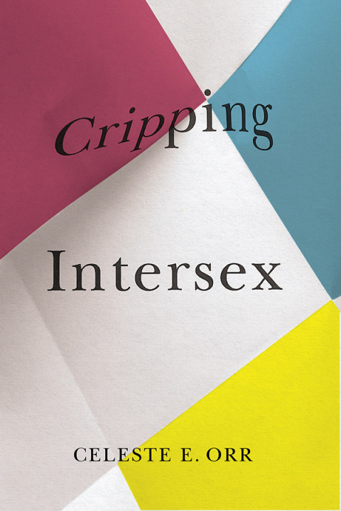 Cover image for book Cripping Intersex