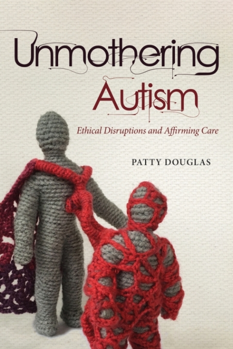 Cover image for book Unmothering Autism
