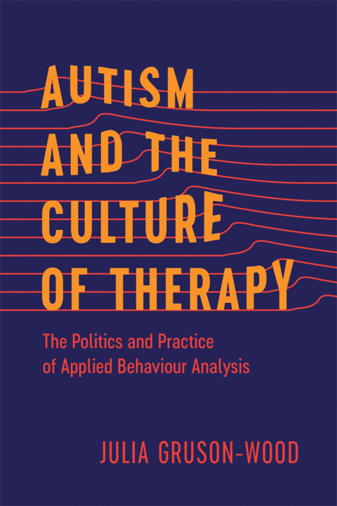 Cover image for book Autism and the Culture of Therapy