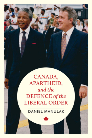 Canada, Apartheid, and the Defence of the Liberal Order