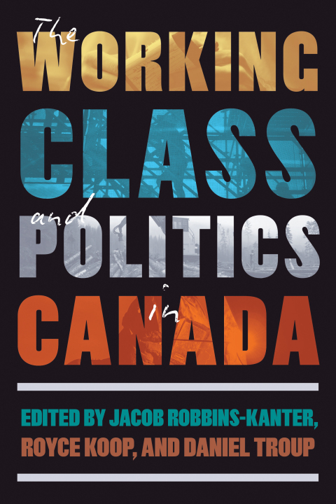 Cover image for book The Working Class and Politics in Canada