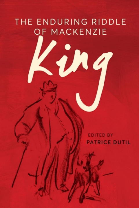 Cover image for book The Enduring Riddle of Mackenzie King