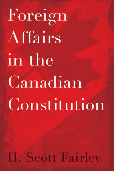 Cover image for book Foreign Affairs in the Canadian Constitution