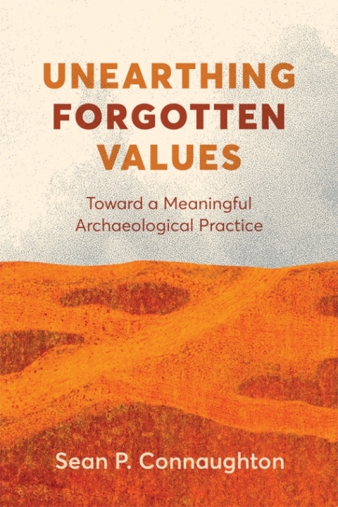 Cover image for book Unearthing Forgotten Values