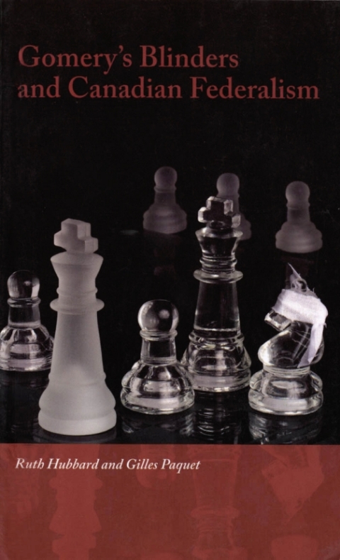 Cover image for book Gomery's Blinders and Canadian Federalism