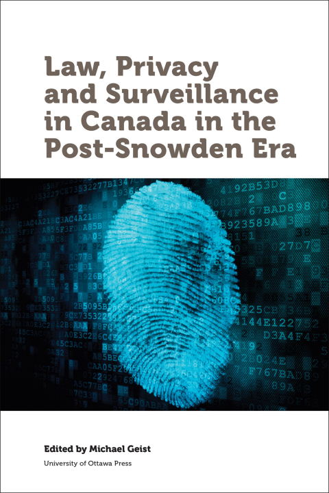 Cover image for book Law, Privacy and Surveillance in Canada in the Post-Snowden Era