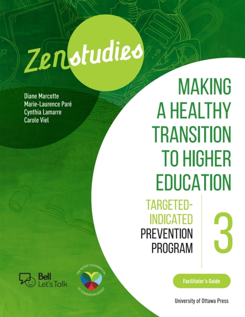 Zenstudies: Making a Healthy Transition to Higher Education - Module 3 - Facilitator's Guide 
