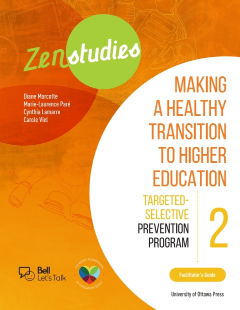 Zenstudies: Making a Healthy Transition to Higher Education - Module 2 - Facilitator's Guide 