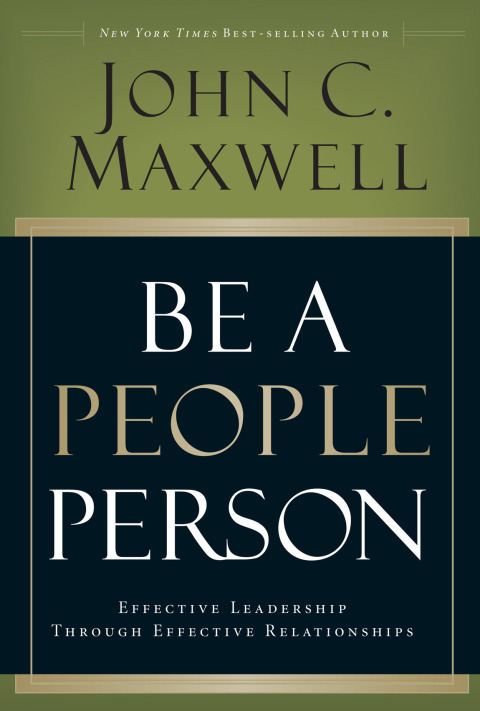 Cover image for book Be A People Person: Effective Leadership Through Effective Relationships