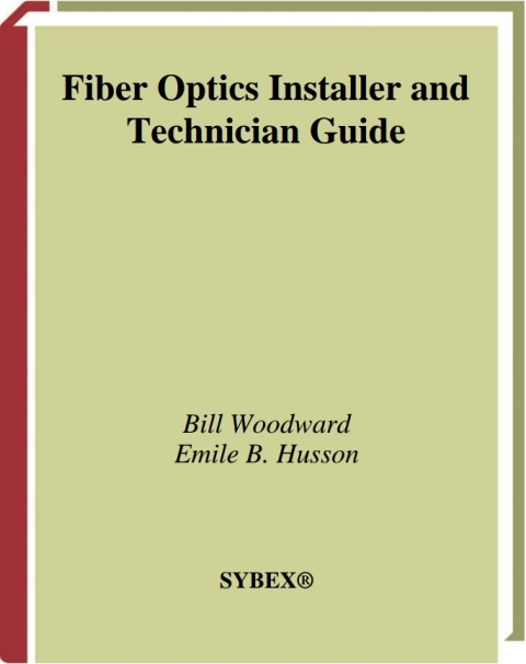 Cover image for book Fiber Optics Installer and Technician Guide