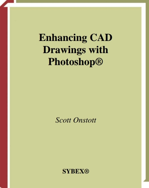 Cover image for book Enhancing CAD Drawings with Photoshop