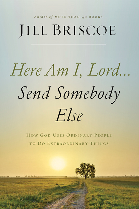 Cover image for book Here Am I, Lord...Send Somebody Else