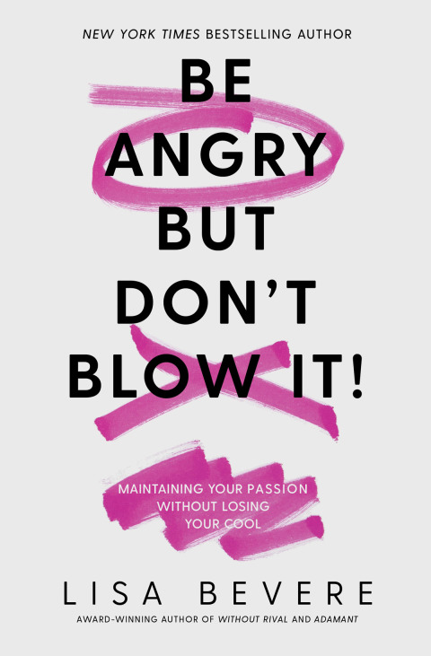 Cover image for book Be Angry, But Don't Blow It