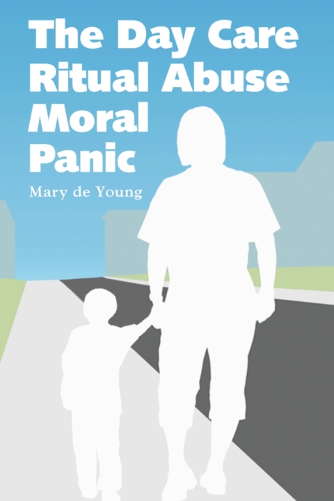 Cover image for book The Day Care Ritual Abuse Moral Panic
