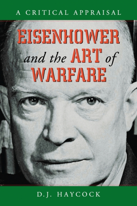 Cover image for book Eisenhower and the Art of Warfare