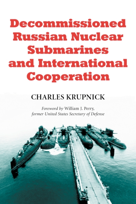 Cover image for book Decommissioned Russian Nuclear Submarines and International Cooperation