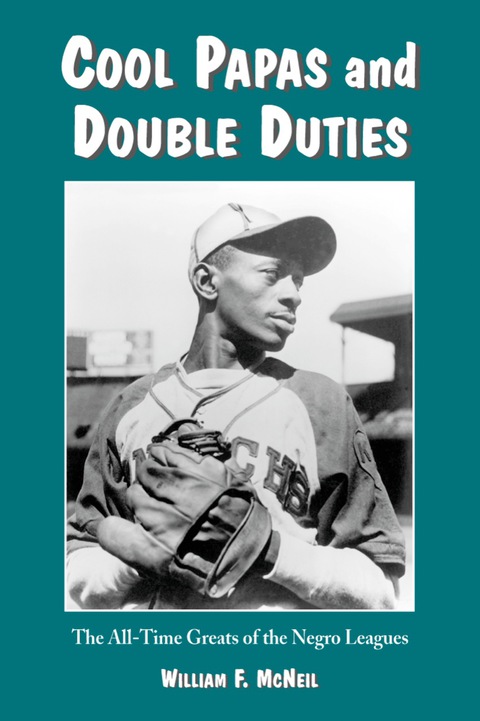 Cover image for book Cool Papas and Double Duties: The All-Time Greats of the Negro Leagues