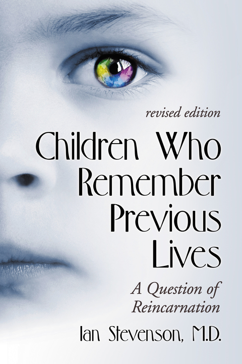 Cover image for book Children Who Remember Previous Lives: A Question of Reincarnation, rev. ed.