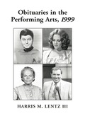 Obituaries in the Performing Arts, 1999: Film, Television, Radio, Theatre, Dance, Music, Cartoons and Pop Culture - Harris M. Lentz III