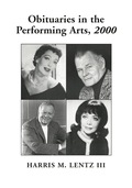 Obituaries in the Performing Arts, 2000: Film, Television, Radio, Theatre, Dance, Music, Cartoons and Pop Culture - Harris M. Lentz III