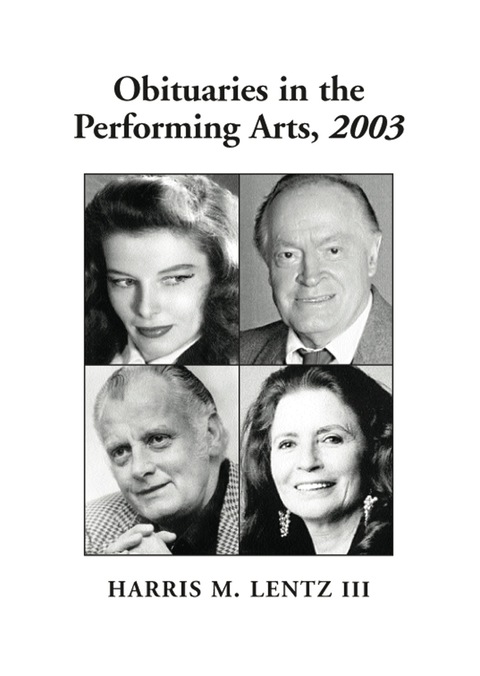 Cover image for book Obituaries in the Performing Arts, 2003: Film, Television, Radio, Theatre, Dance, Music, Cartoons and Pop Culture