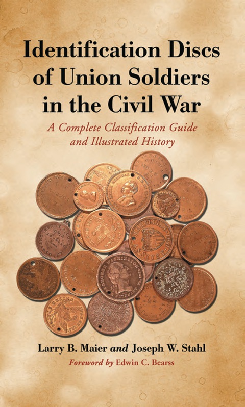 Cover image for book Identification Discs of Union Soldiers in the Civil War: A Complete Classification Guide and Illustrated History