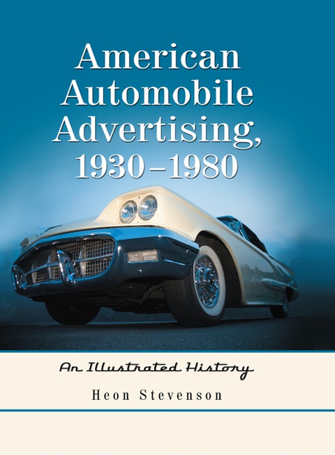 Cover image for book American Automobile Advertising, 1930-1980: An Illustrated History