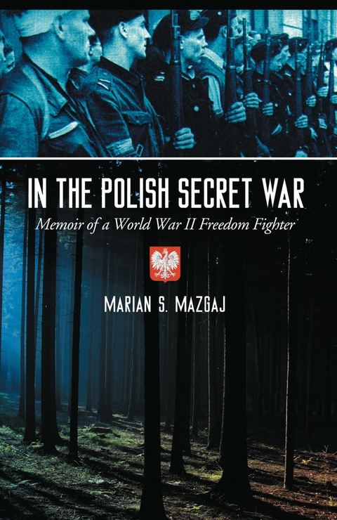 Cover image for book In the Polish Secret War: Memoir of a World War II Freedom Fighter