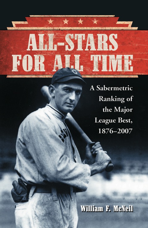 Cover image for book All-Stars for All Time: A Sabermetric Ranking of the Major League Best, 1876-2007