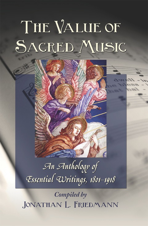 Cover image for book The Value of Sacred Music: An Anthology of Essential Writings, 1801-1918