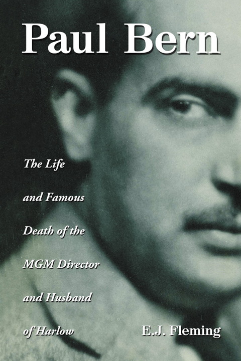 Cover image for book Paul Bern: The Life and Famous Death of the MGM Director and Husband of Harlow